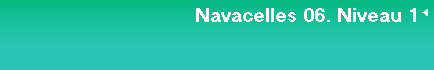 Navacelles 06. Niveau 1